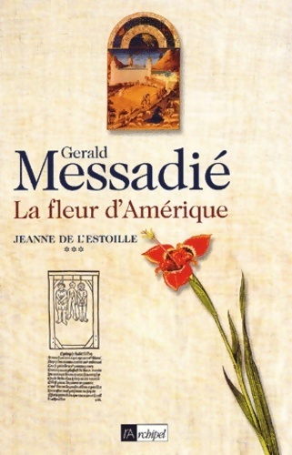 Jeanne de L'Estoille Tome III : La fleur d'Amérique - Gérald Messadié