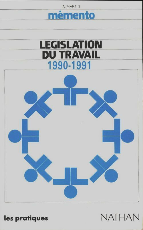 Législation du travail 1990-1991 - Arlette Martin