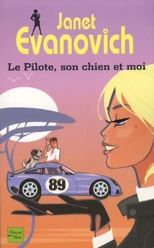 PILOTE SON CHIEN ET MOI - JANET EVANOVICH