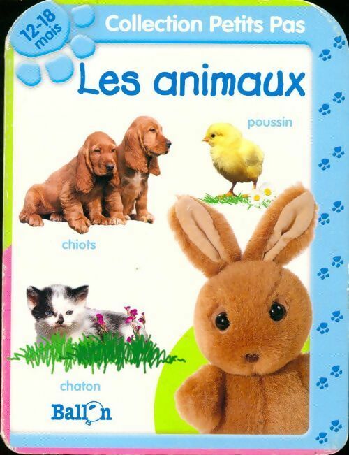 Les animaux (12-18 mois) - Collectif