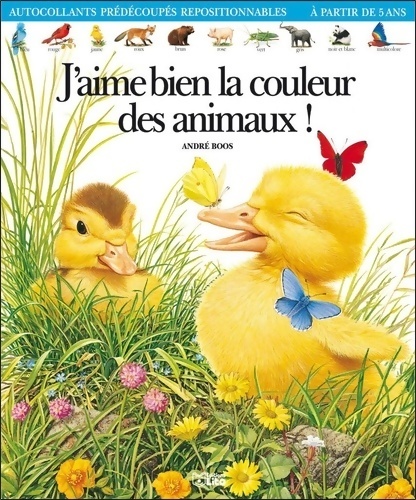 J'aime bien la couleur des animaux ! - André Boos
