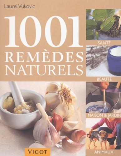 1001 remèdes naturels - Laurel Vukovic
