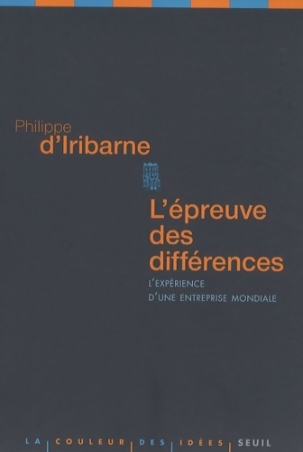 L'épreuve des différences. L'expérience d'une entreprise mondiale - Philippe D'Iribarne