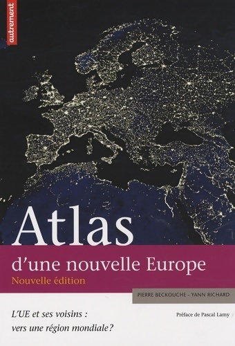 Atlas d'une nouvelle Europe - Richard Yann '' Beckouche Pierre