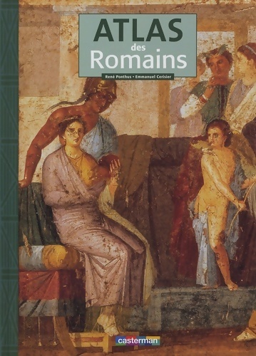 Atlas des romains - René Ponthus