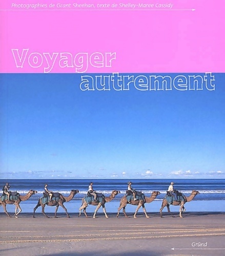 Voyager autrement - Grant Sheehan