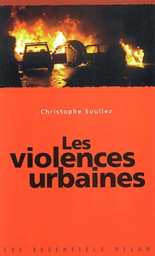 Les violences urbaines - Christophe Soullez