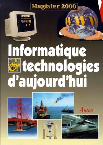 Informatique et technologies d'aujourd'hui - Collectif