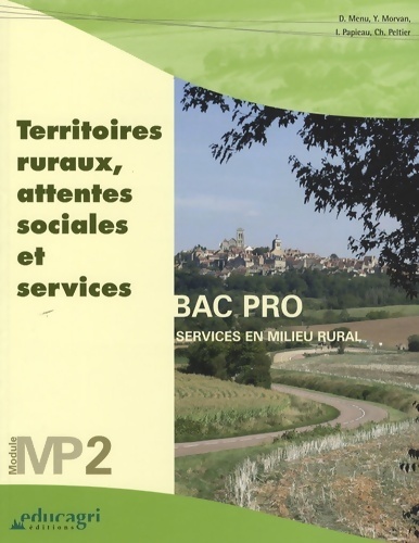Territoires ruraux attentes sociales et services : Module mp2 bac professionnel services en milieu rural - Denise Menu