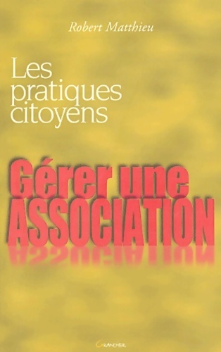 Gérer une association - R. Matthieu
