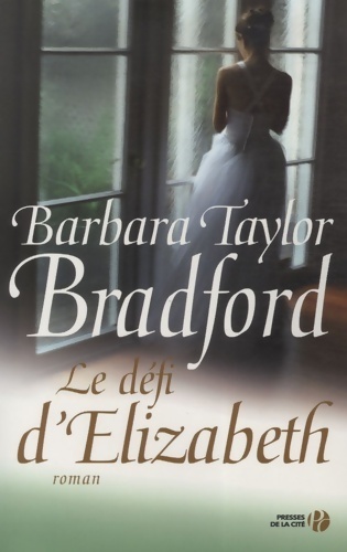 Le défi d'Elizabeth - Barbara Taylor Bradford