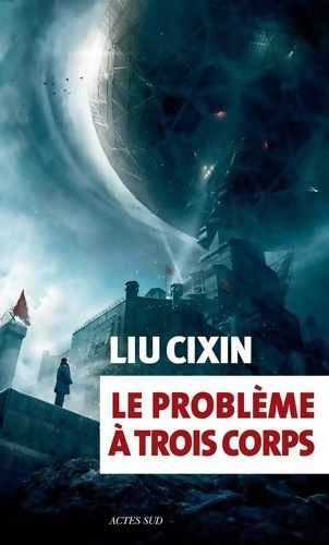 Le problème à trois corps - Cixin Liu