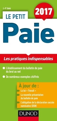 Le petit paie 2017 - les pratiques indispensables : Les pratiques indispensables (2017) - Jean-Pierre Taïeb