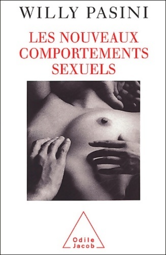 Les nouveaux comportements sexuels - Willy Pasini