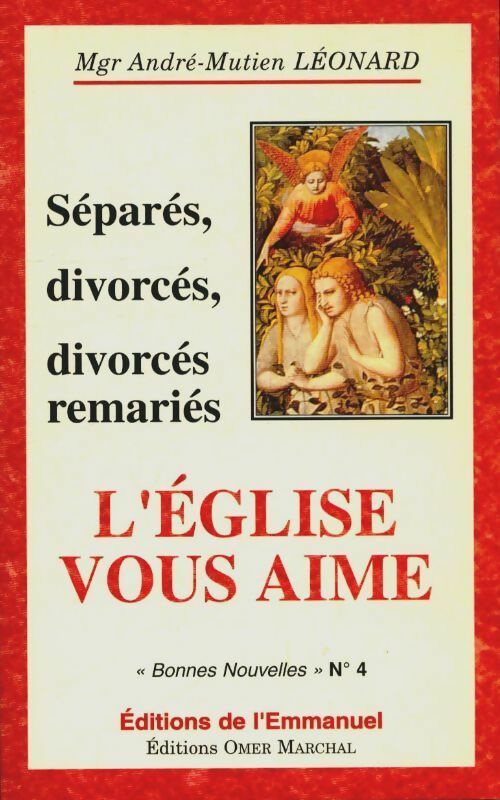 Séparés divorcé divorcés remariés - l'Église vous aime - Mgr André-Mutien Léonard
