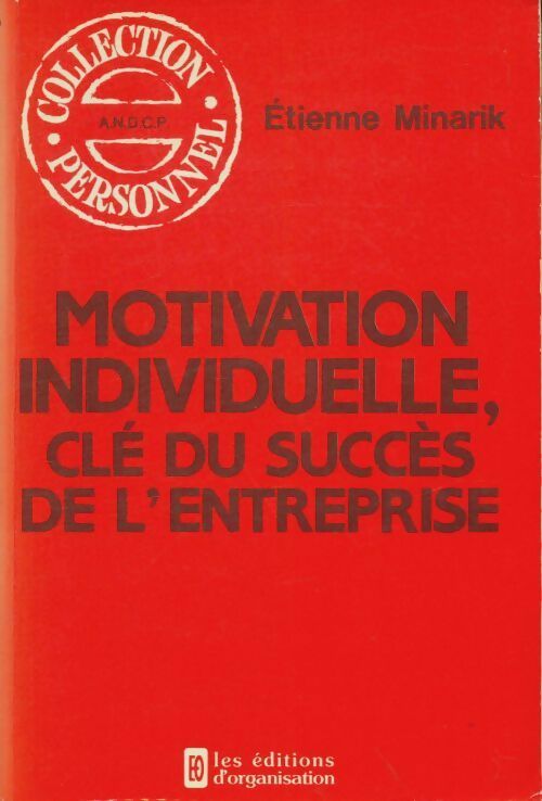 Motivation individuelle : Clé du succès de l'entreprise - Etienne Minarik