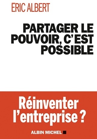Partager le pouvoir c'est possible - Eric Albert