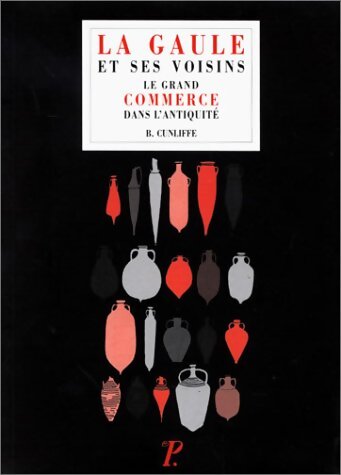 Antiquité / Synthèses Tome IV : La Gaule et ses voisins - Barry Cunliffe