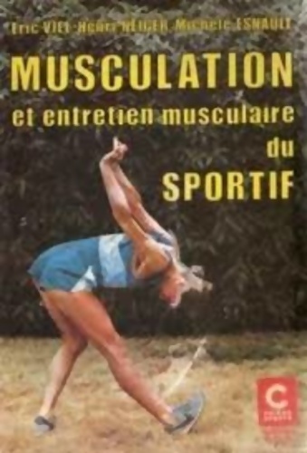 Musculation et entretien musculaire du sportif - Collectif