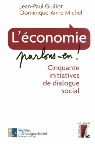 L'économie parlons en ! Cinquante initiatives de dialogue - Jean-Paul Guillot