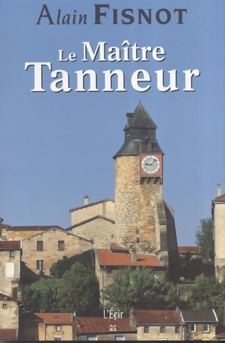 maître tanneur (le) - Alain Fisnot