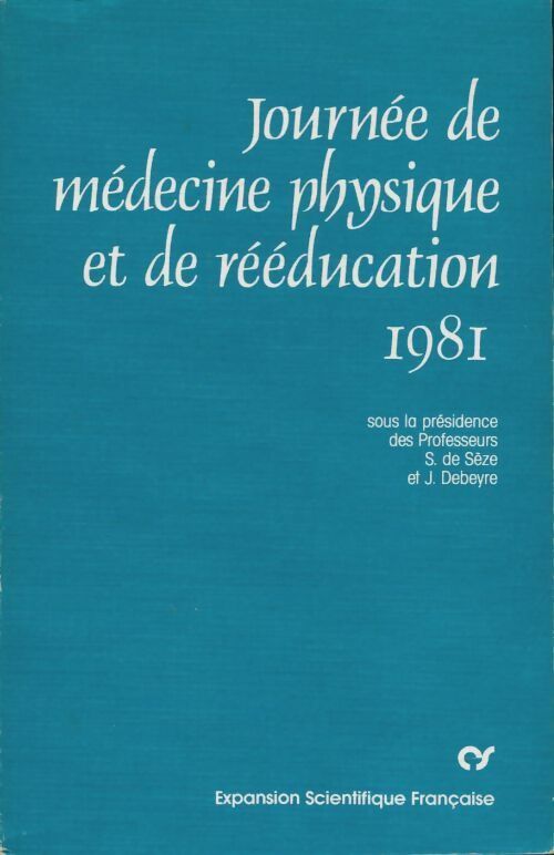 Journée de médecine physique et de rééducation 1981 - J. Stanislas; Bebeyre