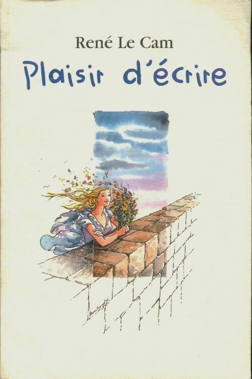Plaisir d'écrire - René Le Cam