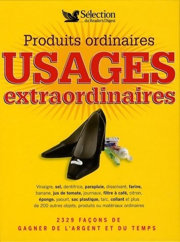 Usages extraordinaires de produits ordinaires - Collectif