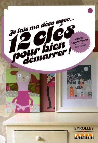 12 clés pour bien démarrer ! - Tony Lemâle