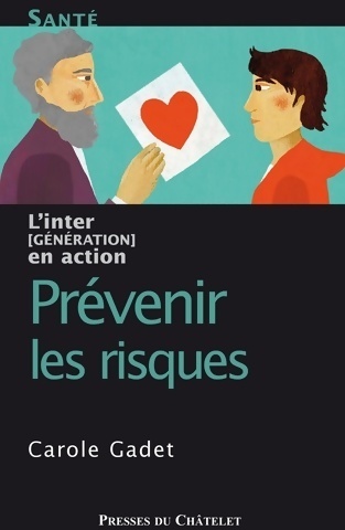 Prévenir les risques - Carole Gadet