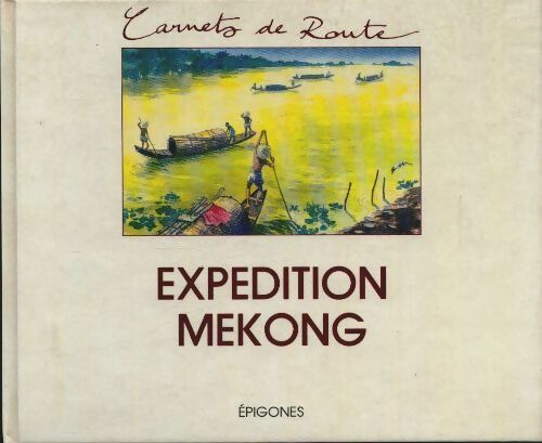 Expédition Mékong - Francis Garnier