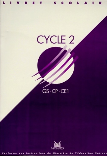 Livret scolaire cycle 2 toutes disciplines - Collectif