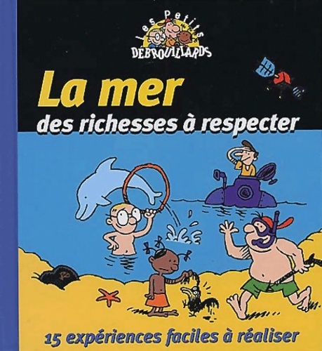 La mer des richesses à respecter - Collectif