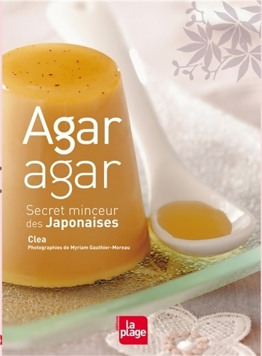 Agar-agar: Secret minceur des japonaises - Cléa