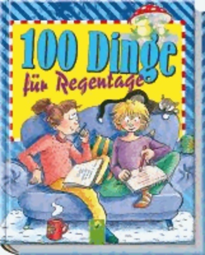 100 dinge für regentage - Oliver Bieber