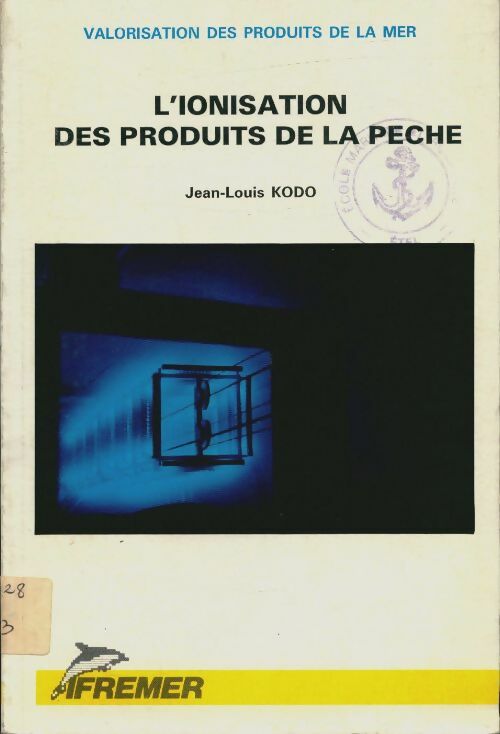 L'ionisation des produits de la pêche - Jean-Louis Kodo
