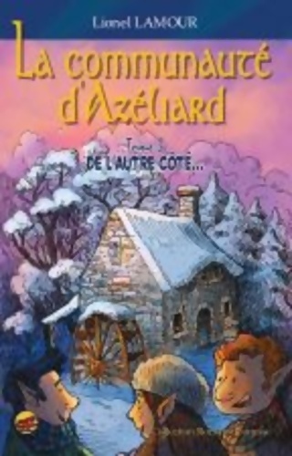 La communauté d'Azéliard - Lionel Lamour