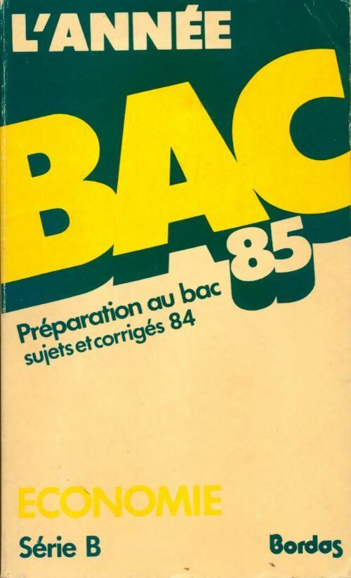Préparation économie, sujets et corrigés 1984 - Collectif