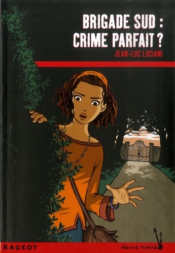 Brigade sud : Crime parfait ? - Jean-Luc Luciani