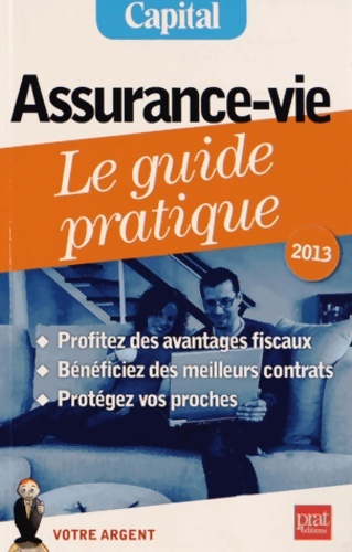 Assurance-vie. Le guide pratique 2013 - Eric Giraud