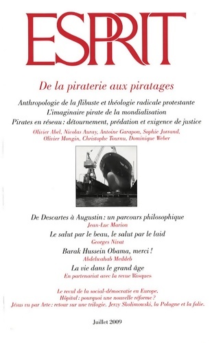 De la piraterie aux piratages (revue esprit n°356 juillet 2009) - Olivier Abel