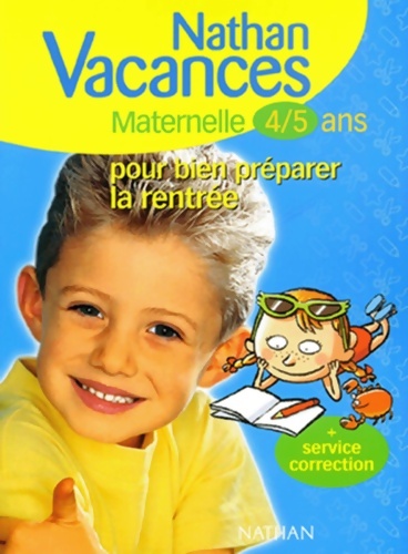 Nathan vacances maternelle 4-5 ans : Pour bien préparer la rentrée - Annick goupil