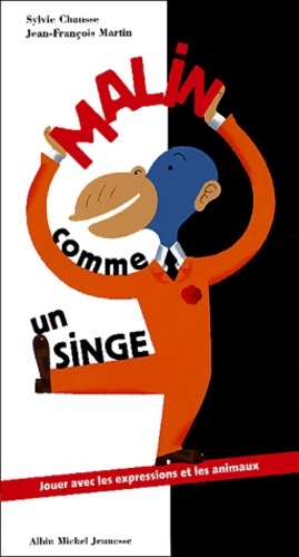 Malin comme un singe - Sylvie Chausse