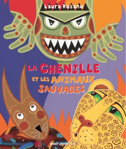La chenille et les animaux sauvages - Laura Rosano