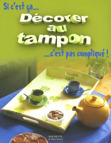 Décorer au tampon - Mireille Delabarre