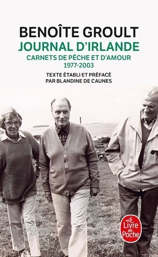 Journal d'irlande : Carnets de pêche et d'amour - Benoîte Groult
