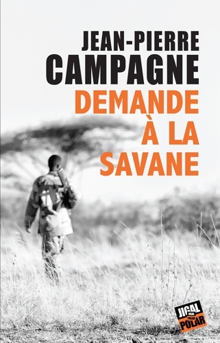 Demande à la savane - Jean-Pierre Campagne