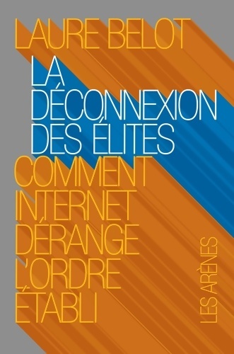 La déconnexion des élites - Laure Belot