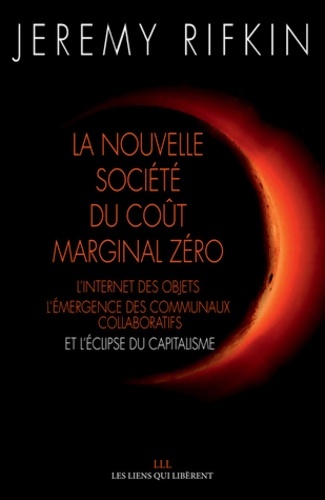 La nouvelle société coût marginal zéro - Jeremy Rifkin