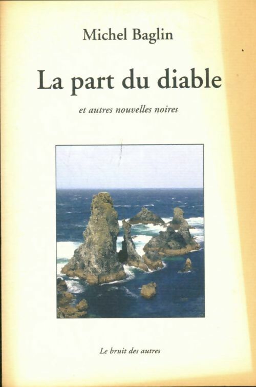 La part du diable et autres nouvelles noires - Michel Baglin